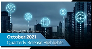BMC AMI and BMC Compuware October 2021 Quarterly Release Highlights (2:08)