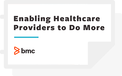 6 Healthcare providers do more with BMC
