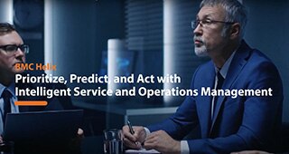 BMC Helix | Prioritize, Predict, and Act with Intelligent Service and Operations Management
