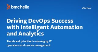 Driving DevOps Success with Intelligent Automation and Analytics